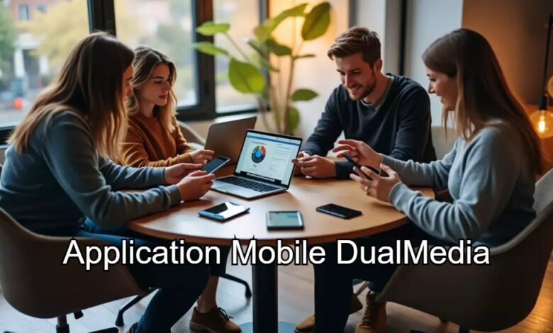 Application Mobile DualMedia